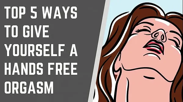 XXX Top 5 Ways To Give Yourself A Handsfree Orgasm klipleri Klipler